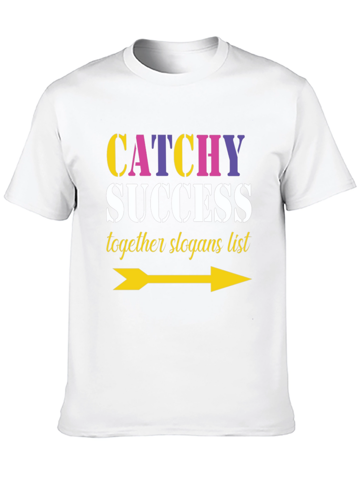 Catchy Success Slogans List Arrow T-Shirt