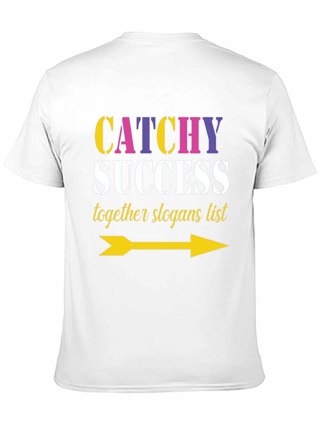Catchy Success Slogans List Arrow T-Shirt