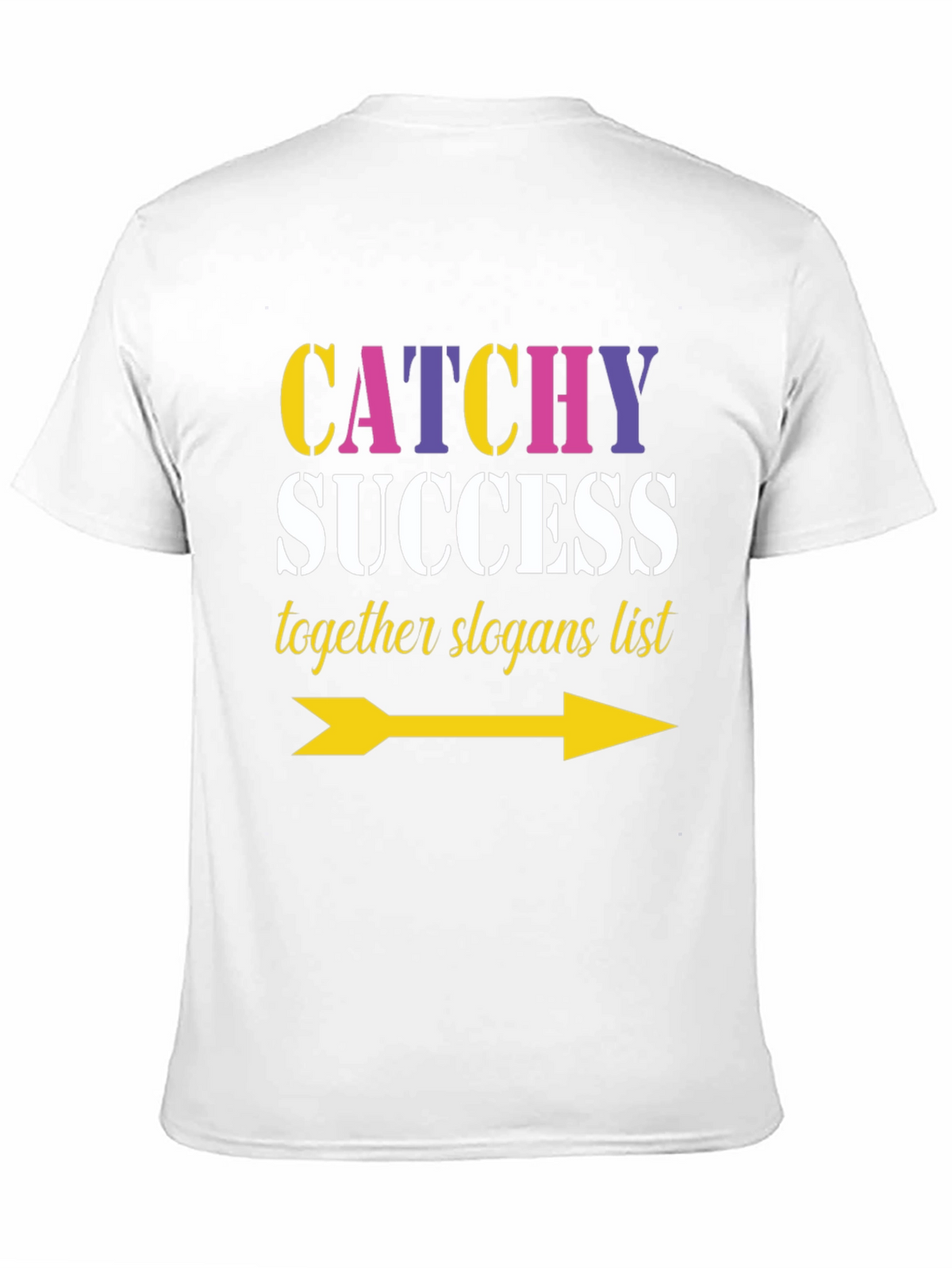 Catchy Success Slogans List Arrow T-Shirt