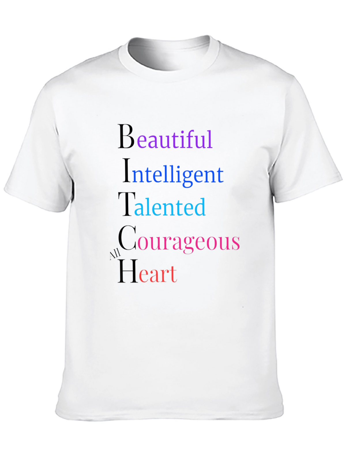Empowering Womens BITCh Acronym T-Shirt