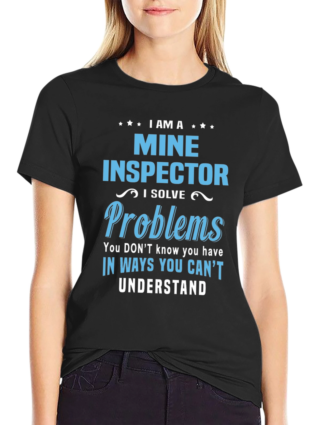I Am A Mine Inspector T-Shirt