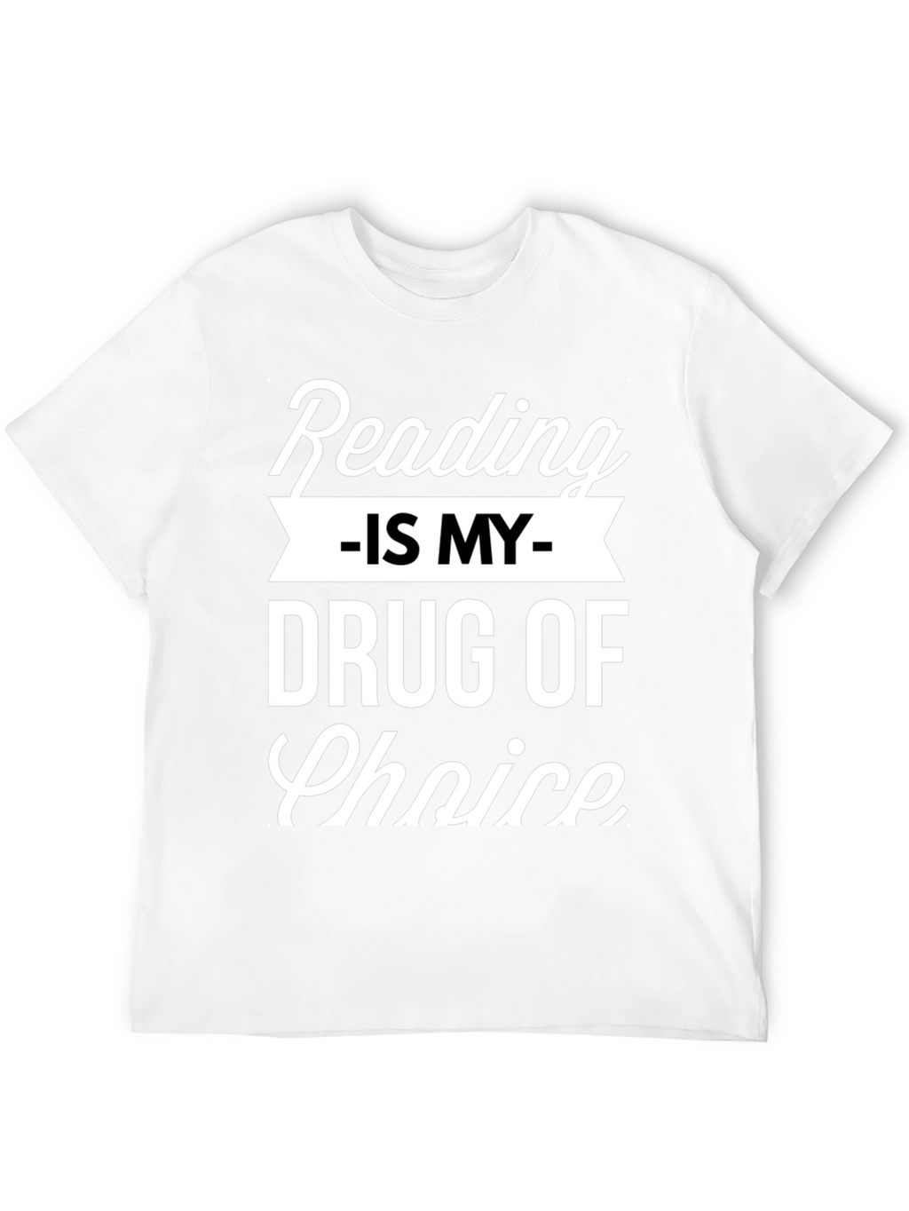 Reading Is My Drug Choice T-Shirt