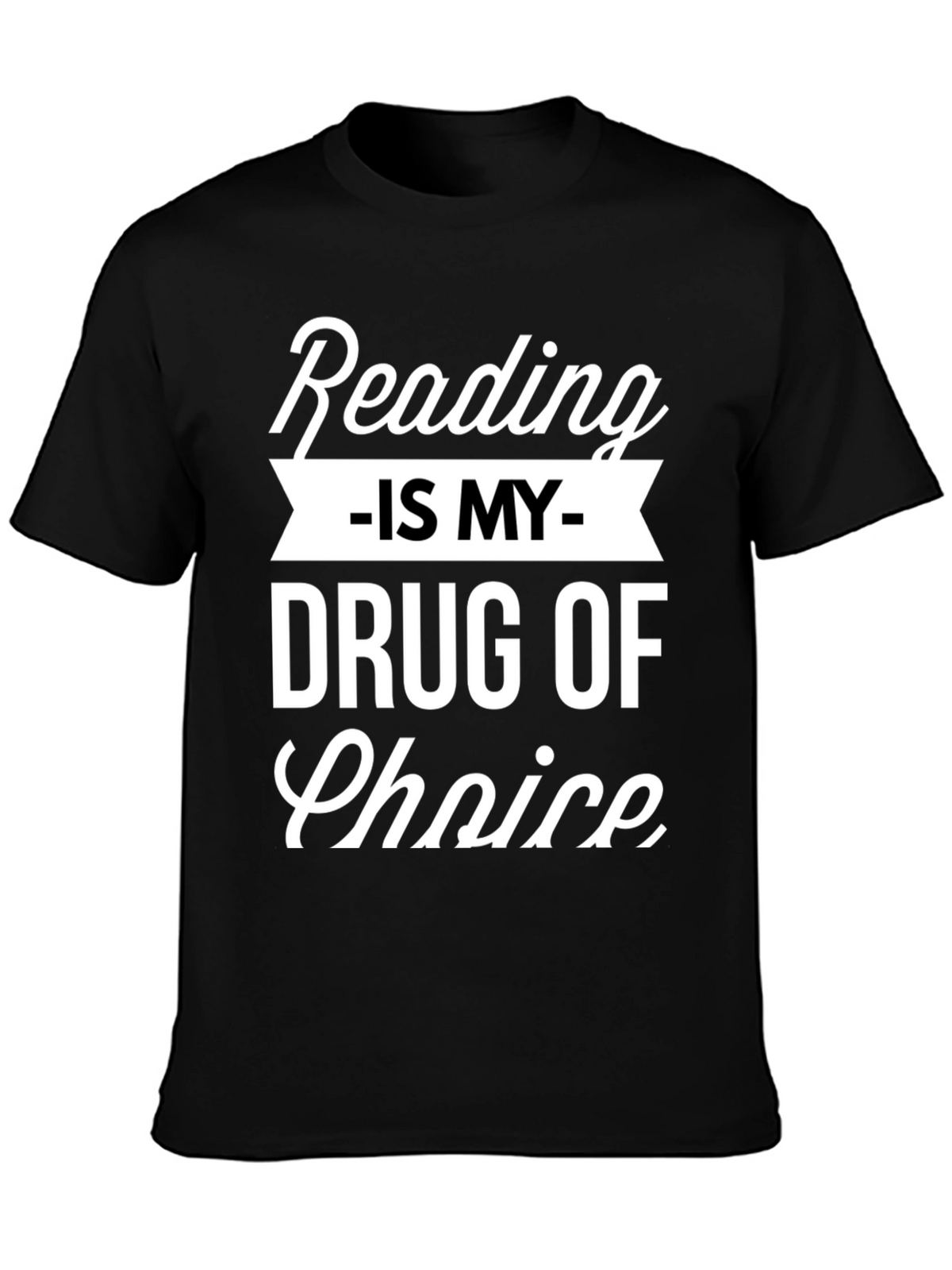 Reading Is My Drug Choice T-Shirt