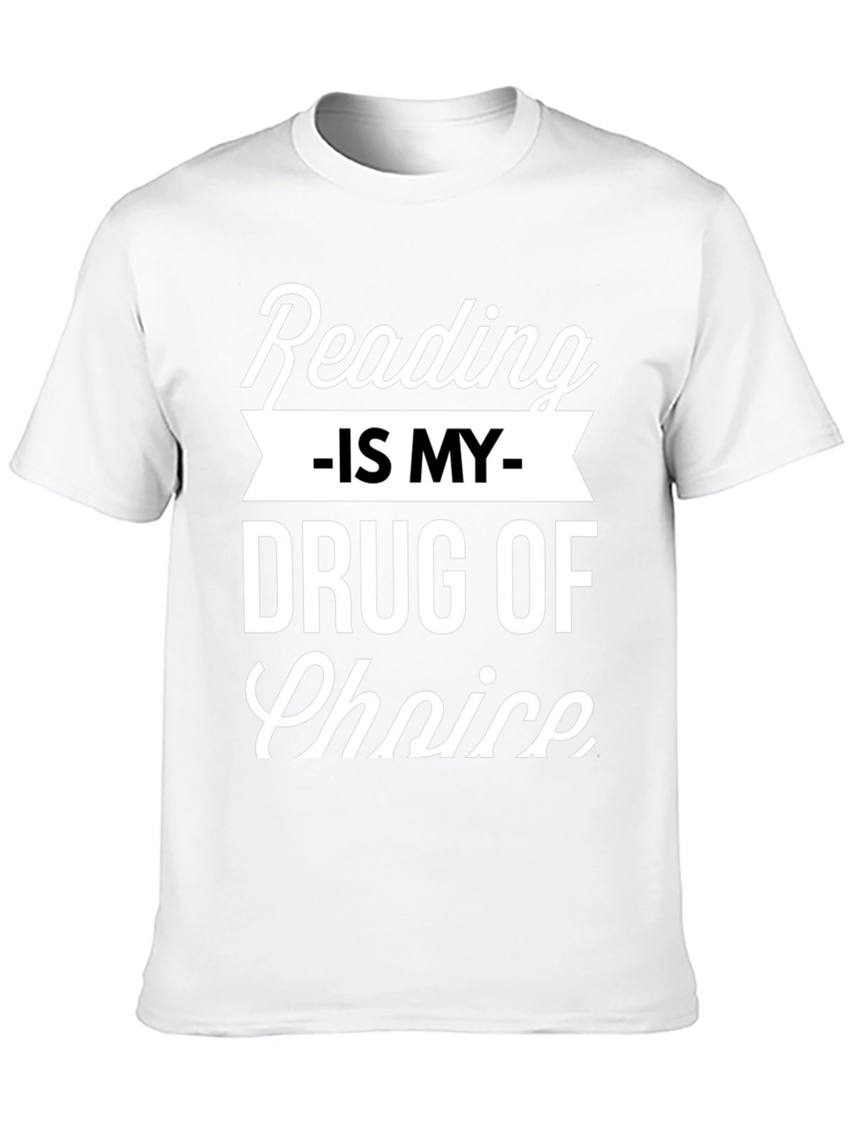 Reading Is My Drug Choice T-Shirt