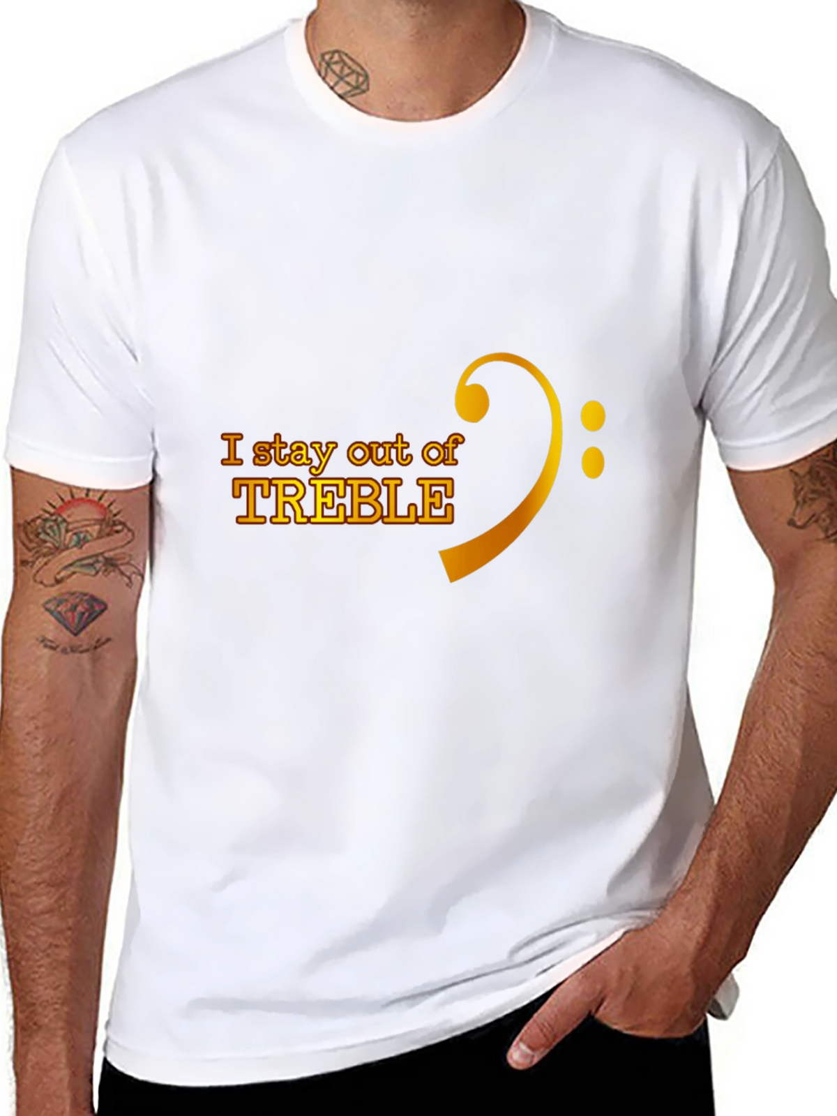 I Stay Out of Treble Music T-Shirt