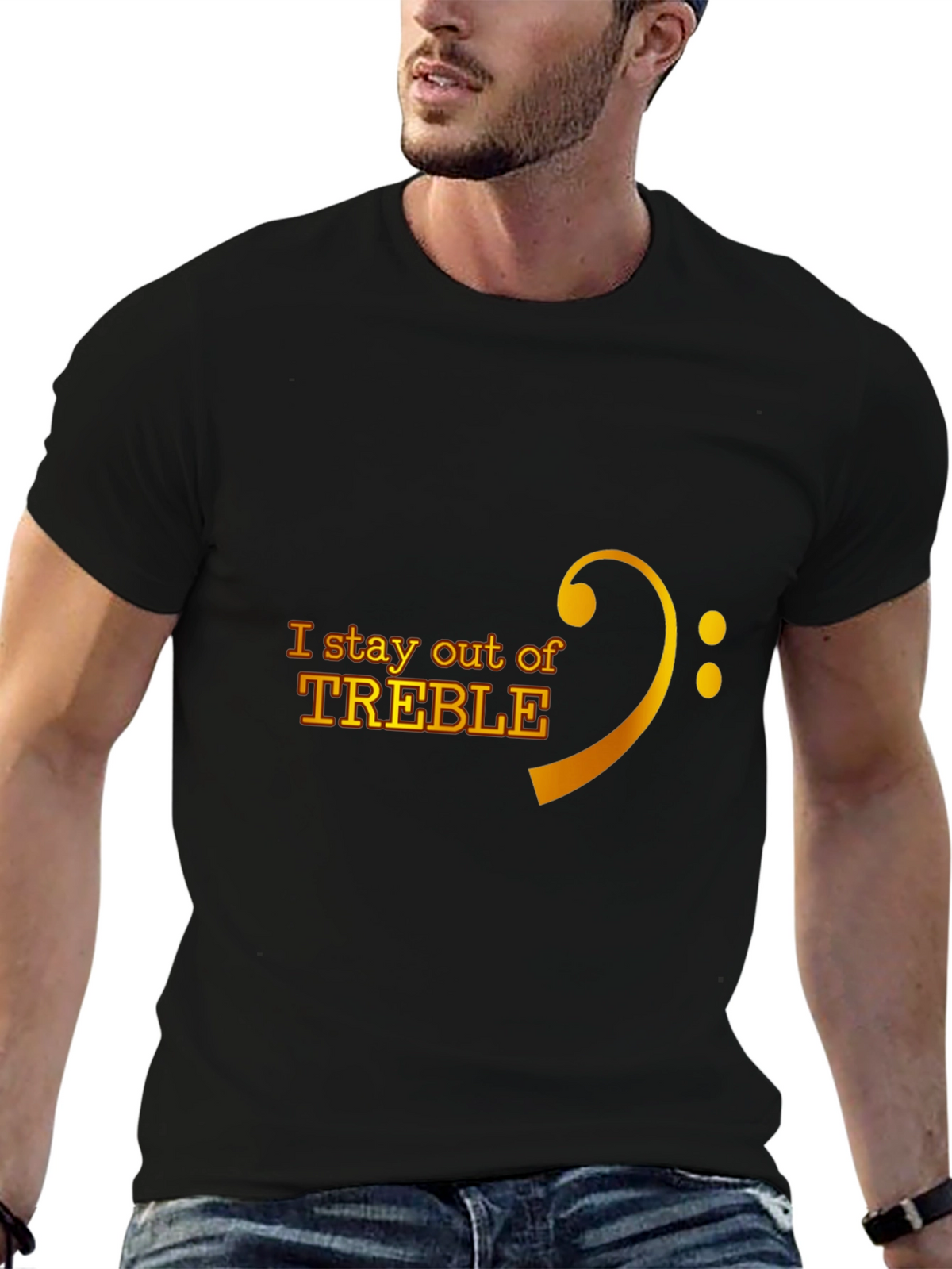 I Stay Out of Treble Music T-Shirt