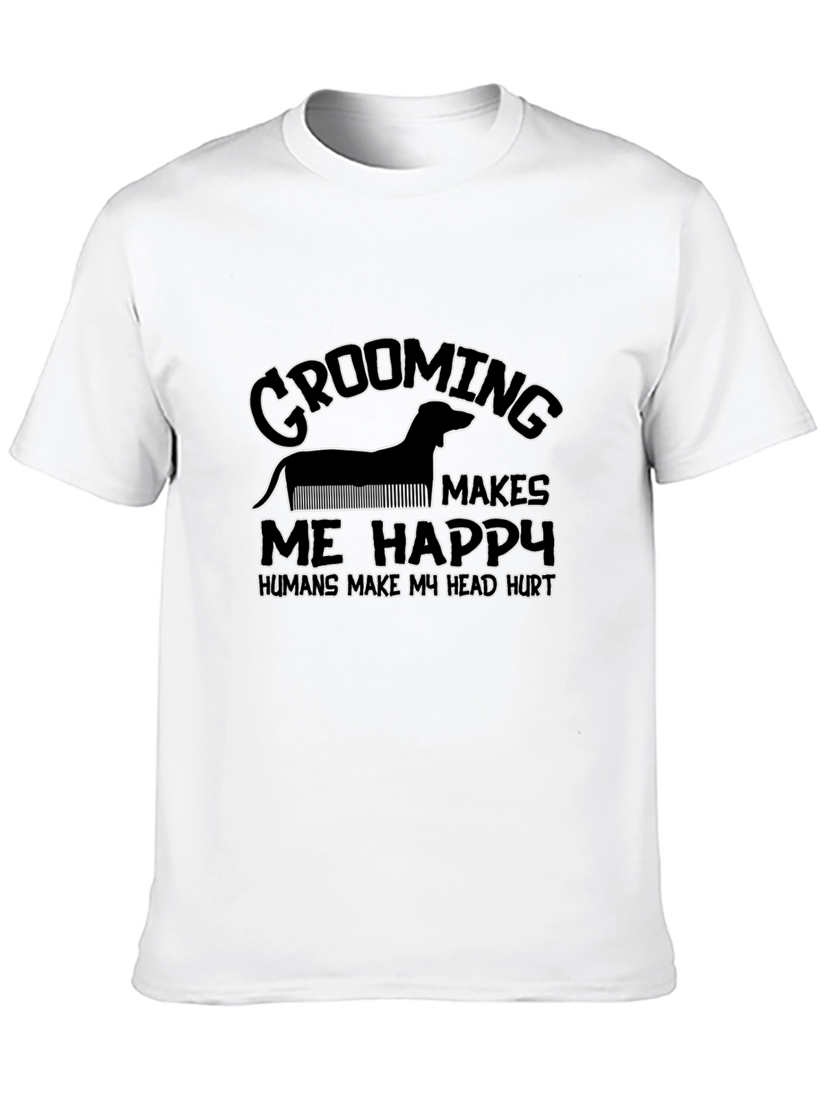 Grooming Makes Me Happy Black T-Shirt
