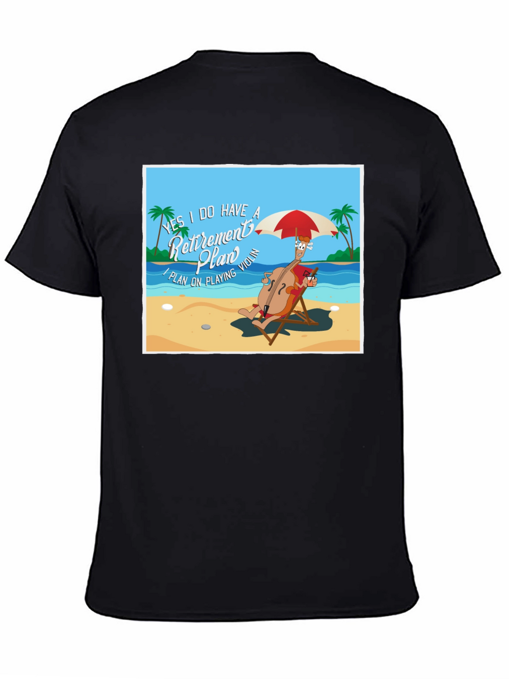 Retirement Plan T-Shirt: Violinist on Beach