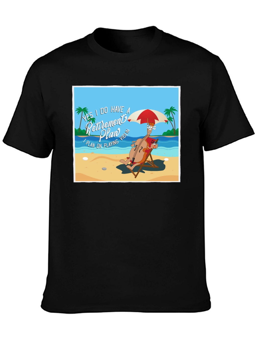 Retirement Plan T-Shirt: Violinist on Beach