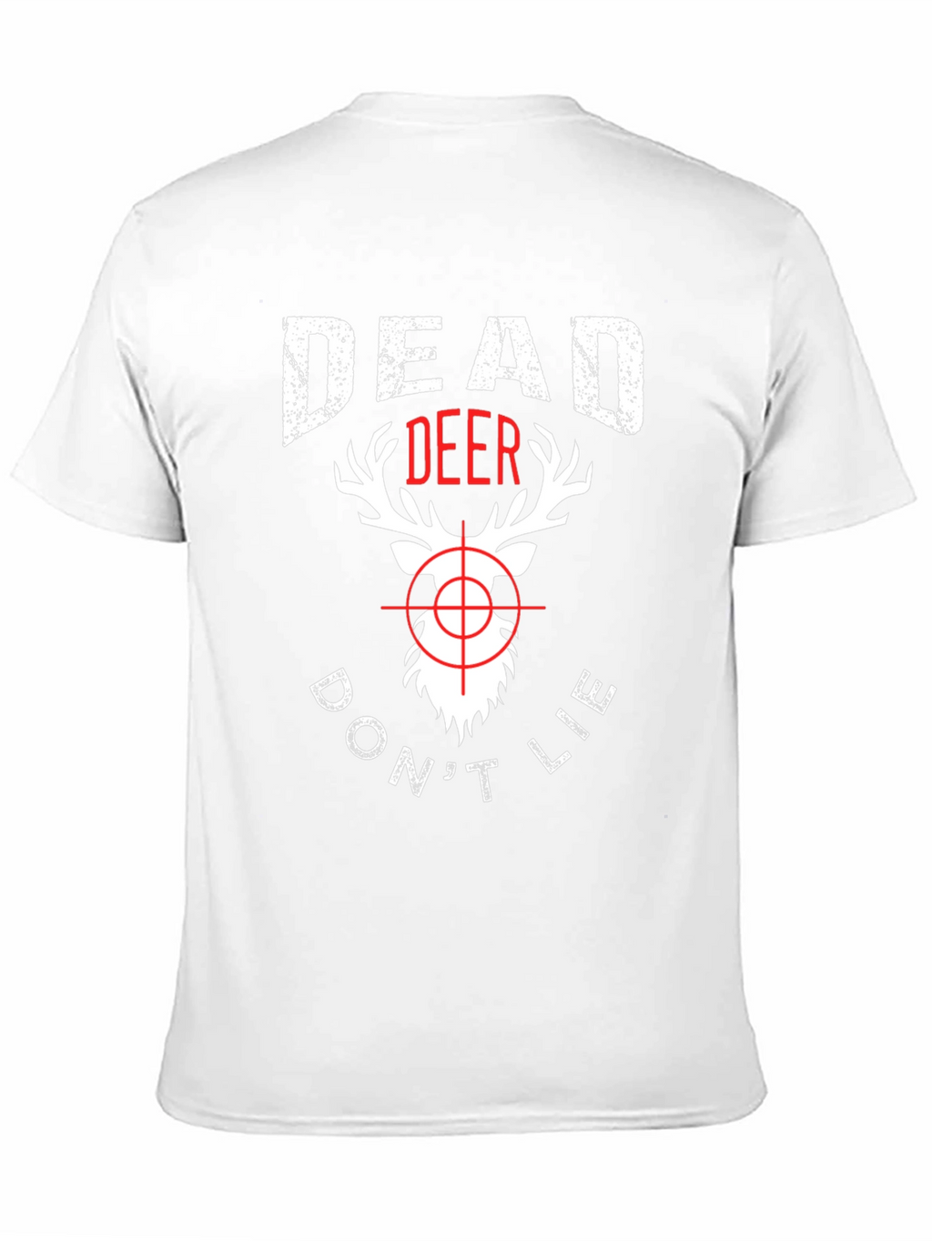 Dead Deer Dont Lie T-Shirt