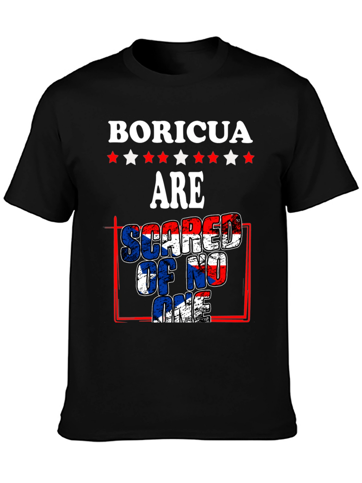 Boricua Pride T-Shirt: Scared of No One
