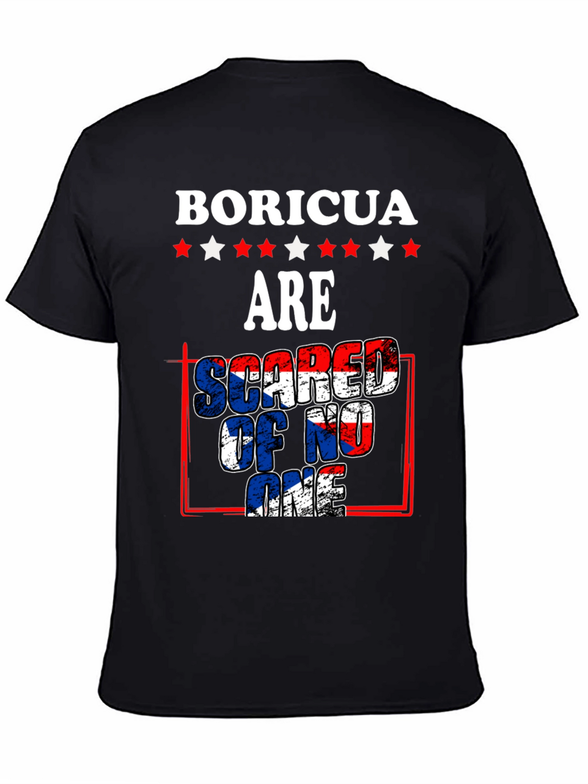 Boricua Pride T-Shirt: Scared of No One