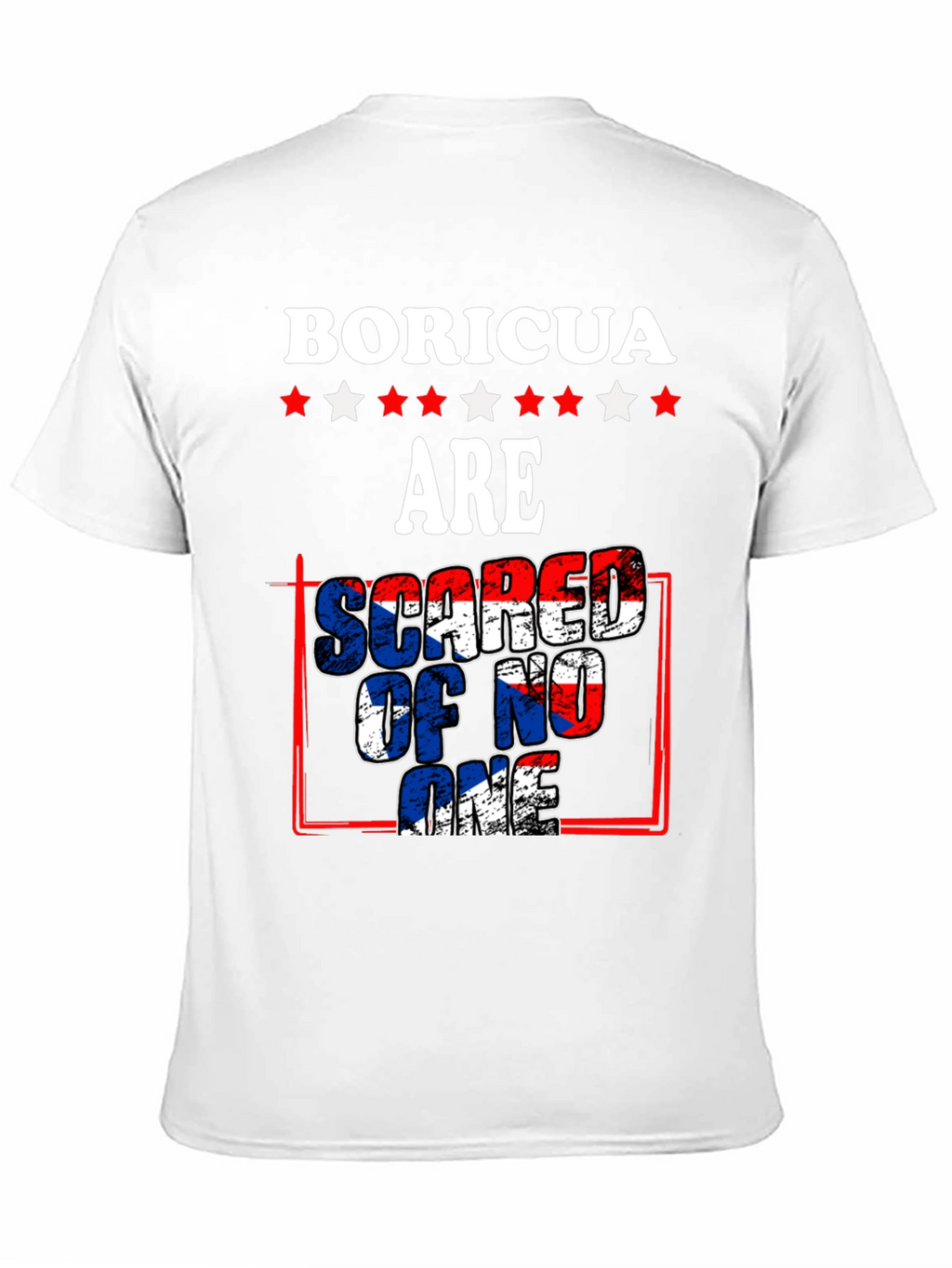 Boricua Pride T-Shirt: Scared of No One