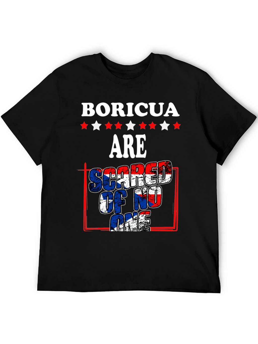 Boricua Pride T-Shirt: Scared of No One