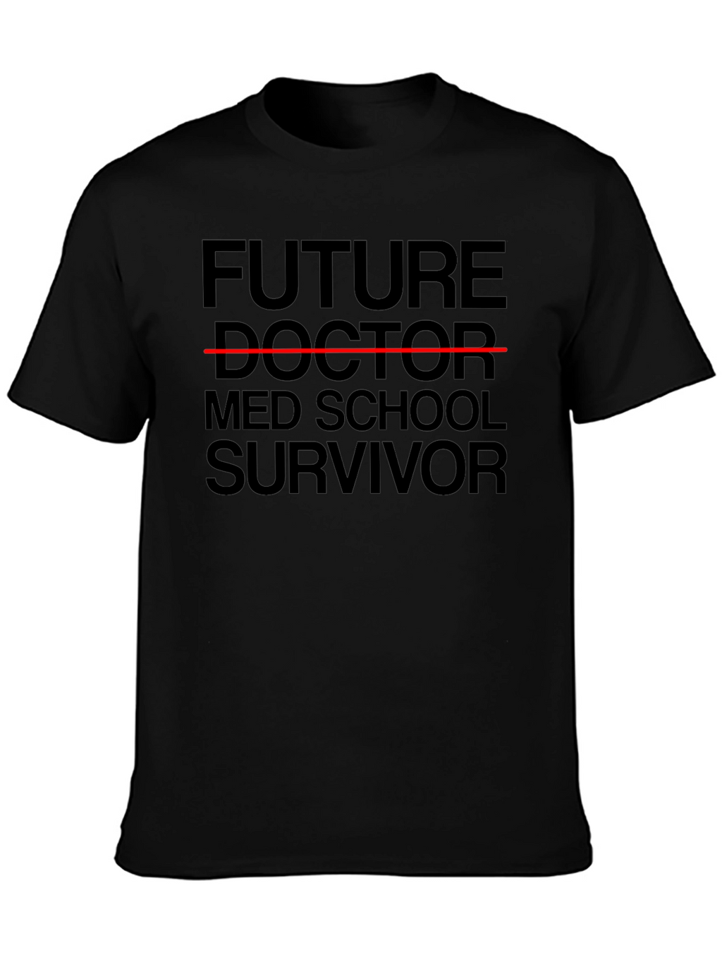 Future Doctor Med School Survivor T-Shirt