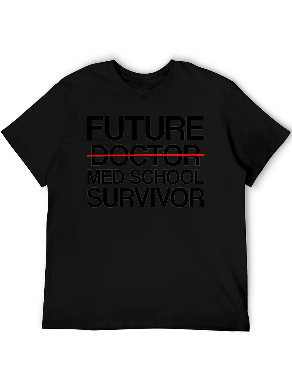 Future Doctor Med School Survivor T-Shirt