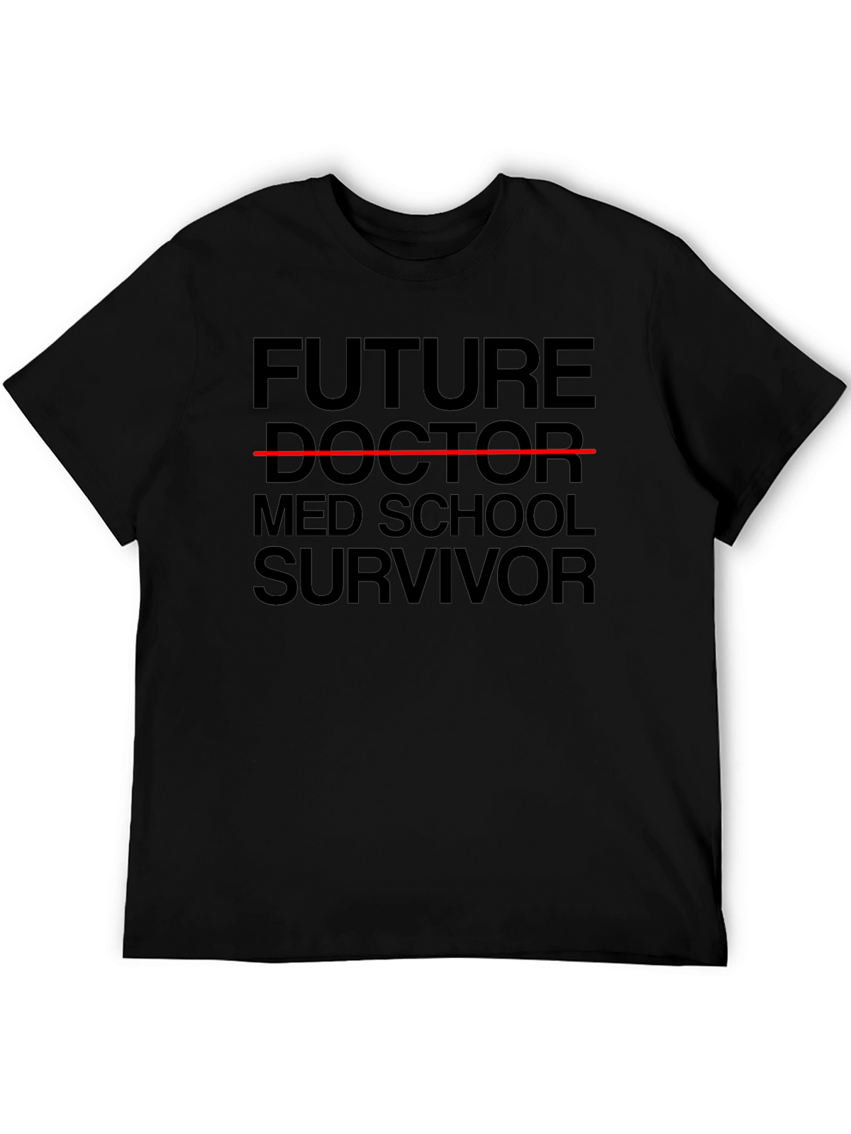Future Doctor Med School Survivor T-Shirt