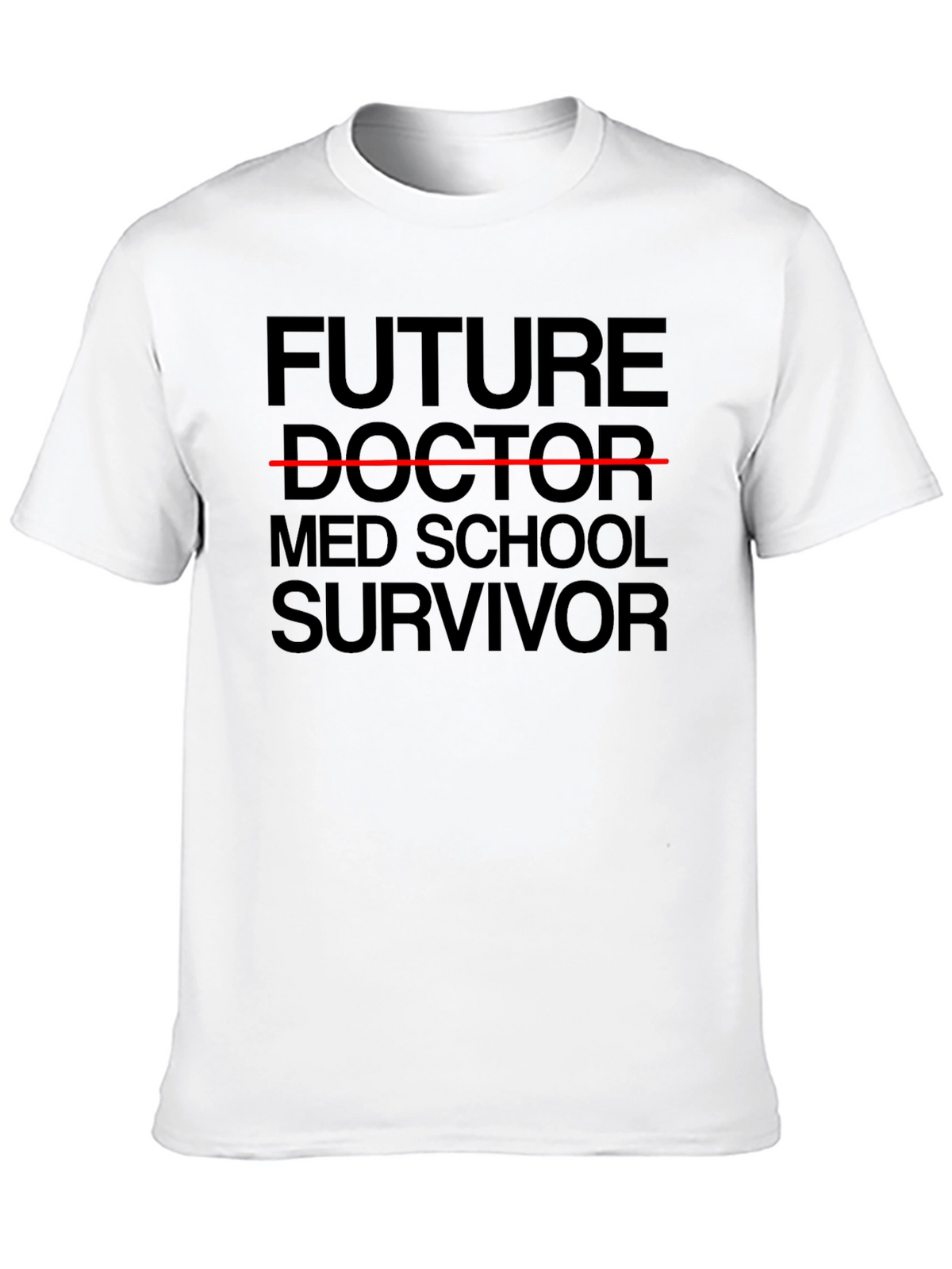 Future Doctor Med School Survivor T-Shirt