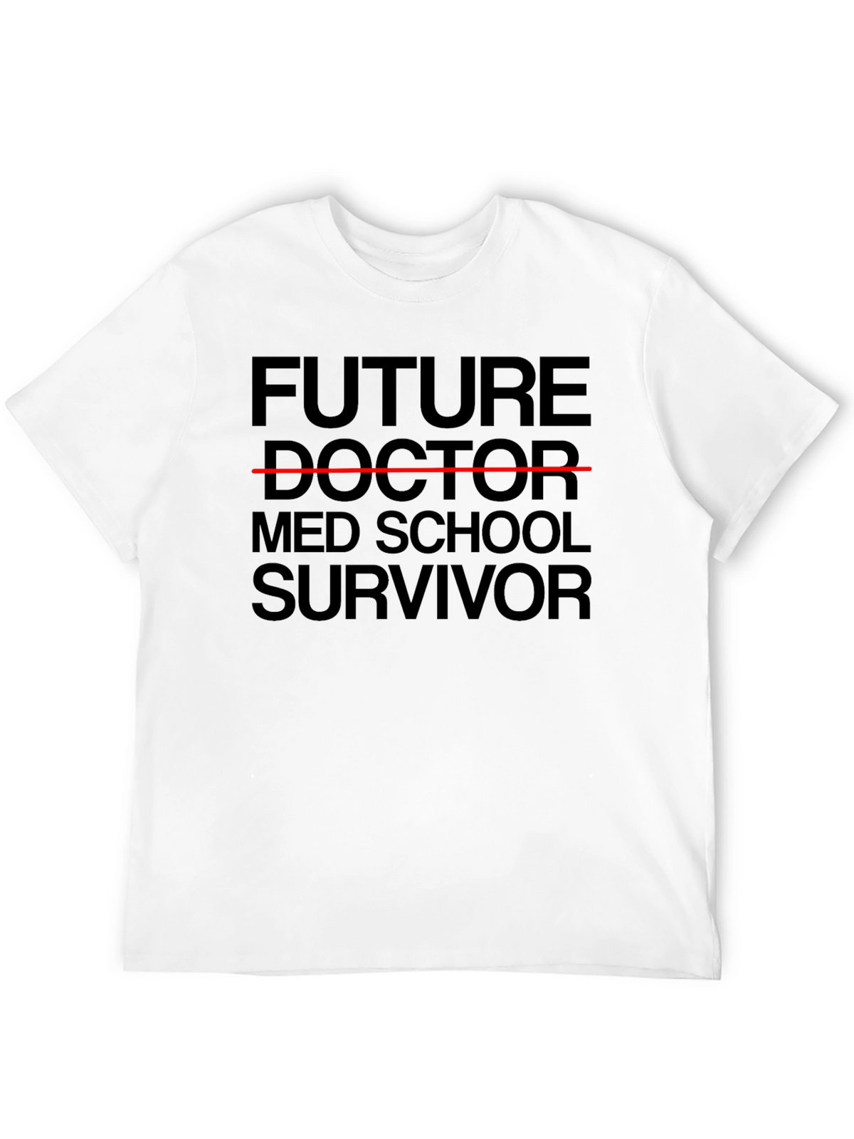 Future Doctor Med School Survivor T-Shirt