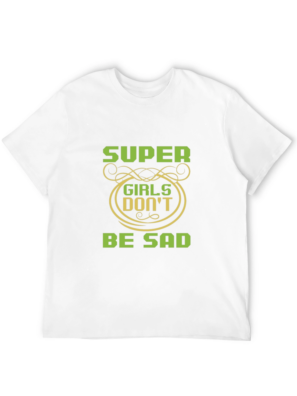 Super Girls Dont Be Sad Black T-Shirt