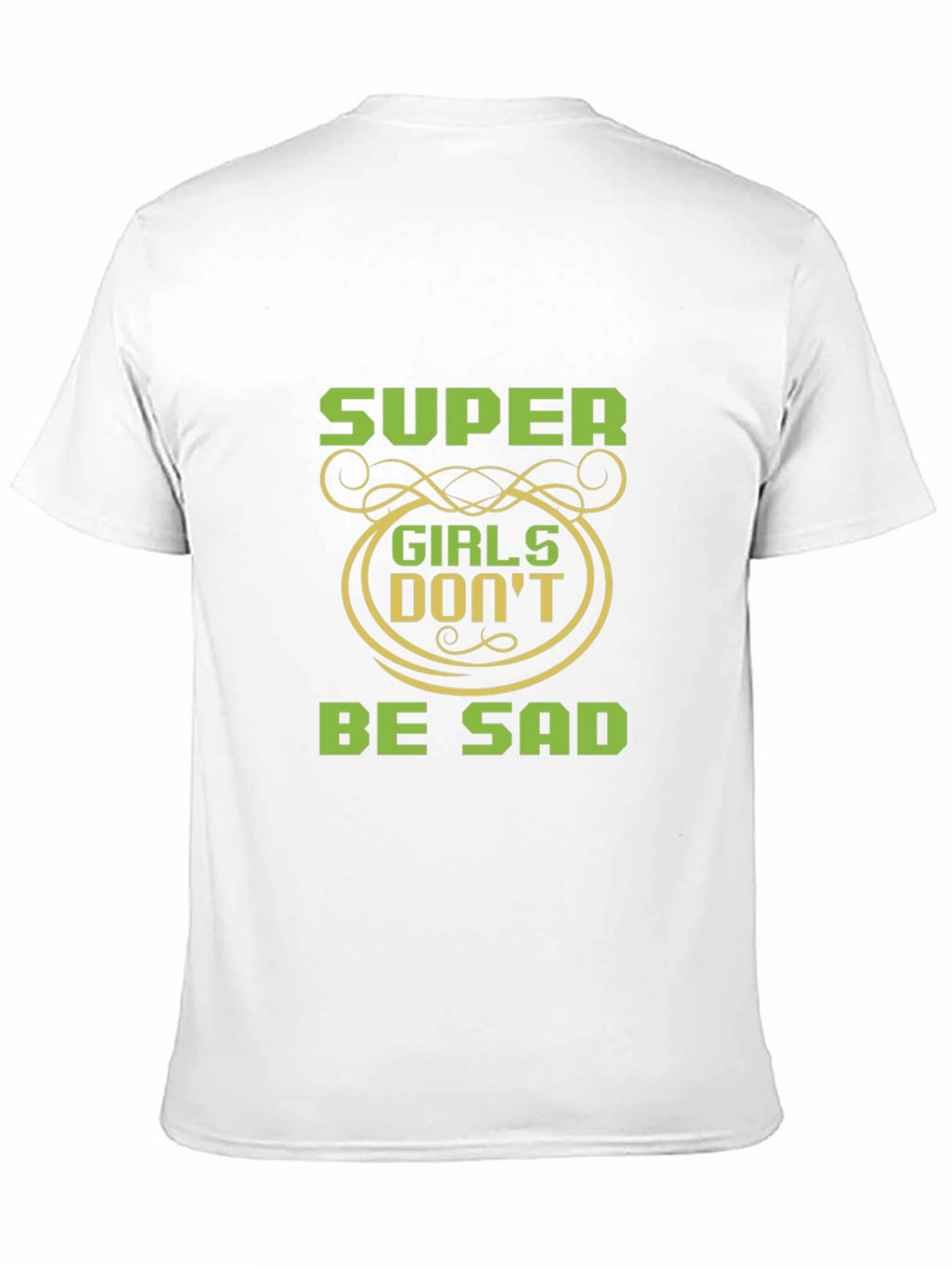 Super Girls Dont Be Sad Black T-Shirt