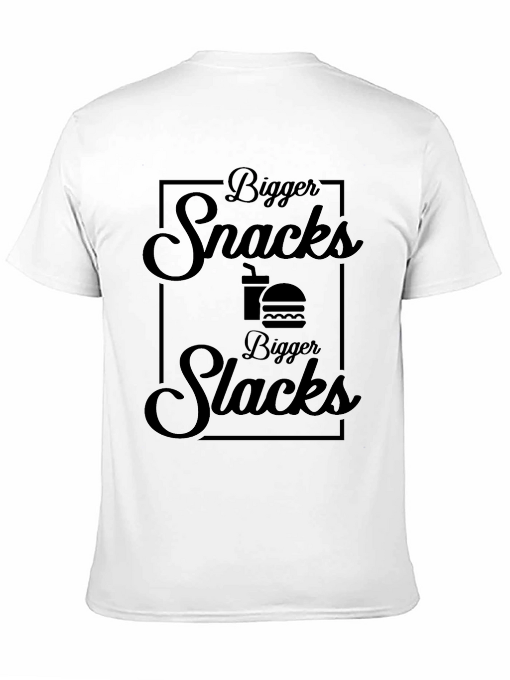 Bigger Snacks Bigger Slacks Black T-Shirt