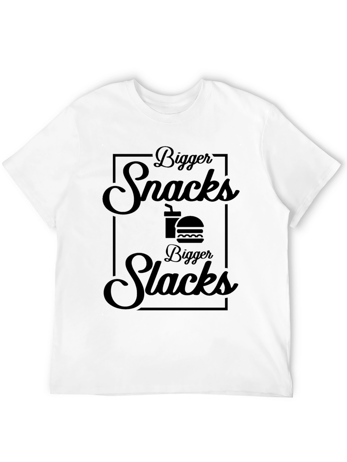 Bigger Snacks Bigger Slacks Black T-Shirt