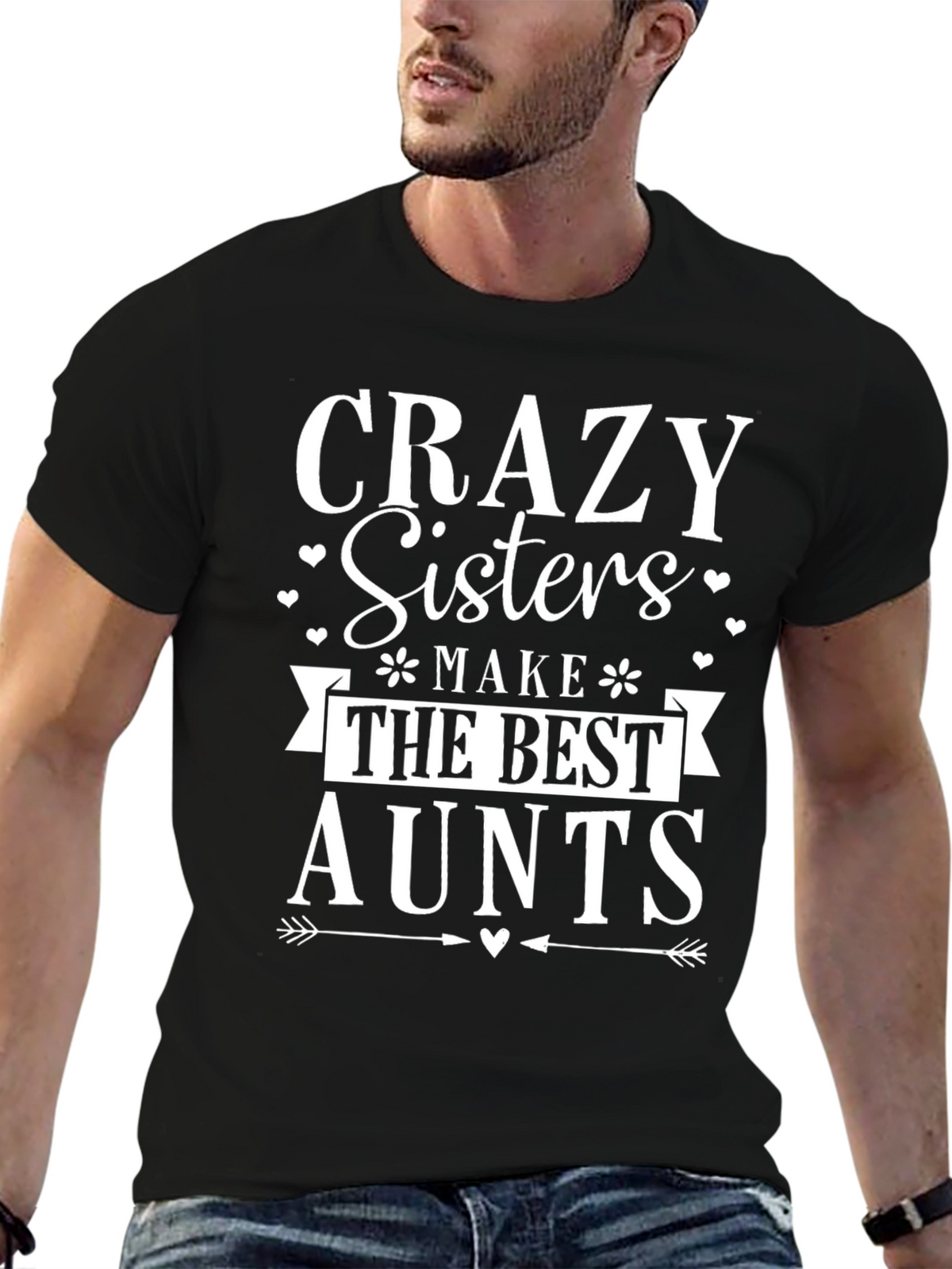 Crazy Sisters Make The Best Aunts T-Shirt