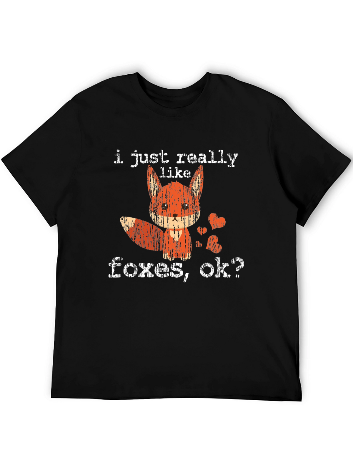 I Just Really Like Foxes Ok? T-Shirt