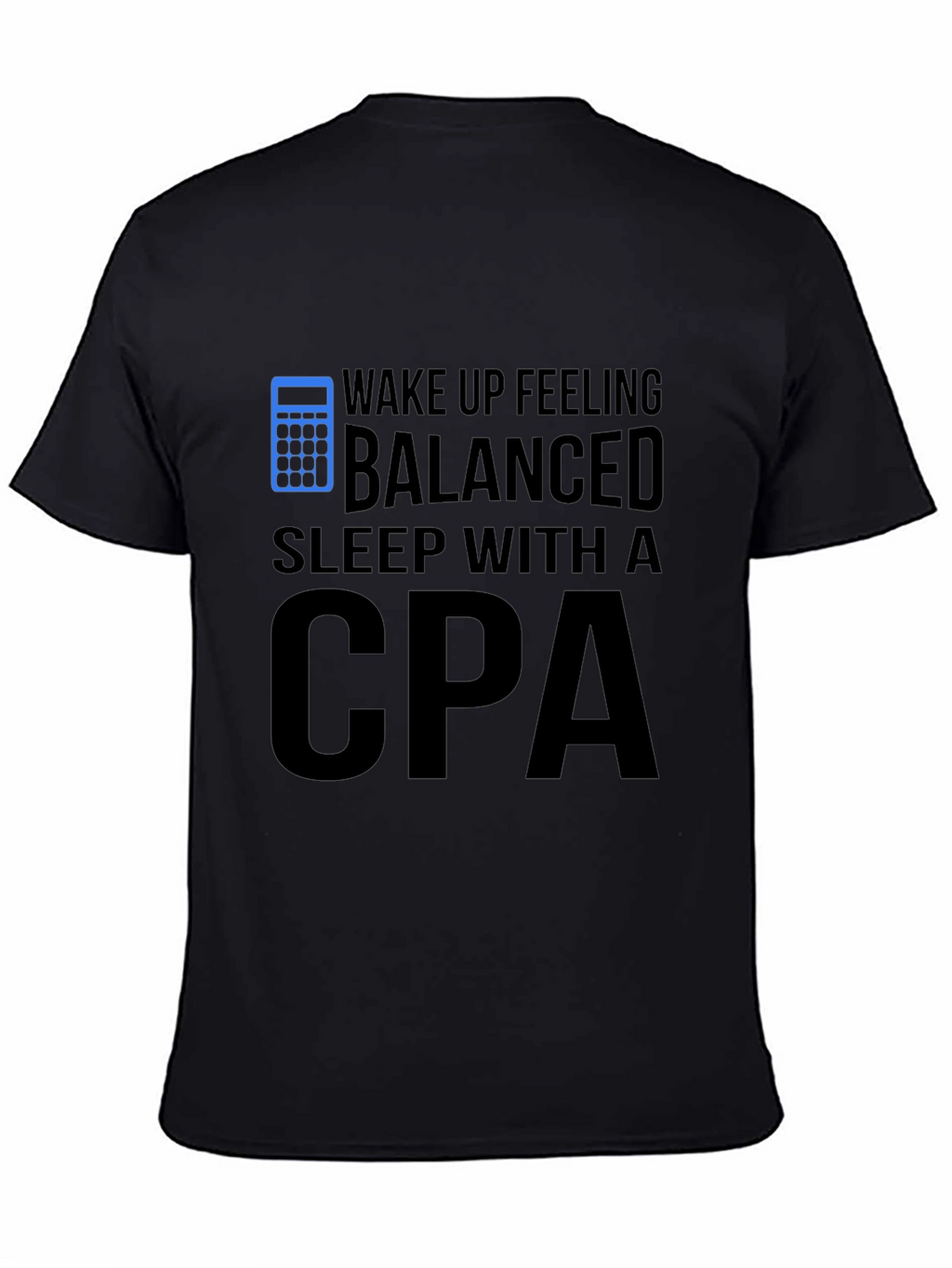 Wake Up Feeling Balanced CPA T-Shirt