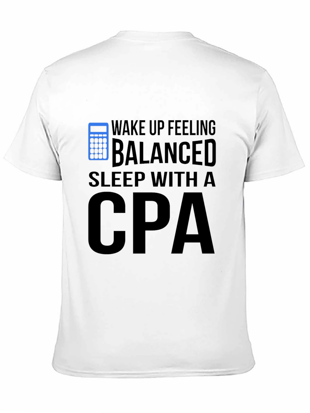 Wake Up Feeling Balanced CPA T-Shirt