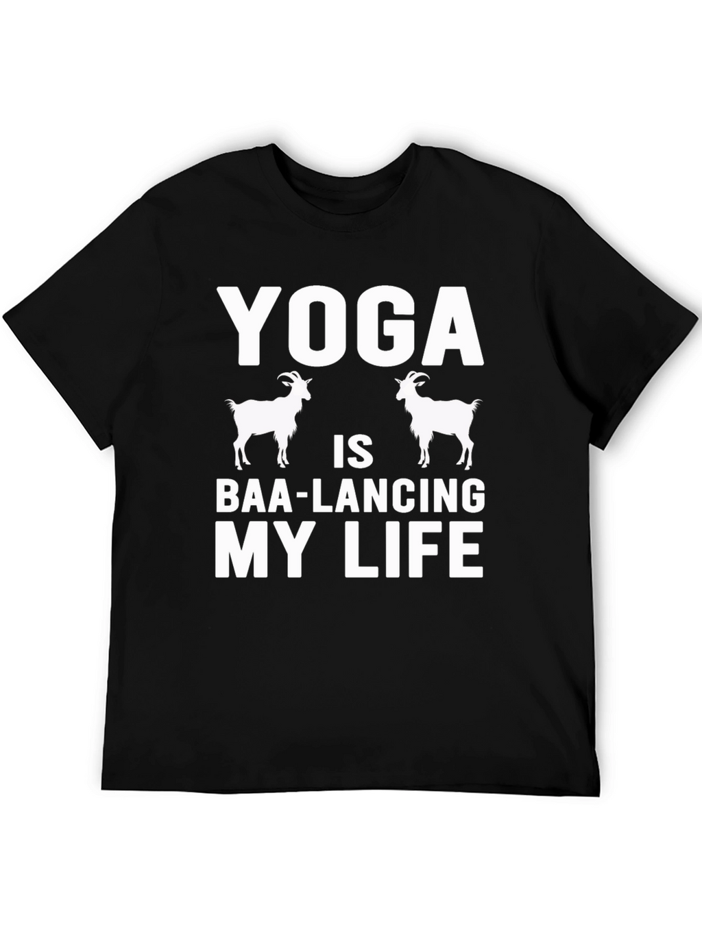 Yoga Goat T-Shirt - Baa-lancing My Life Tee