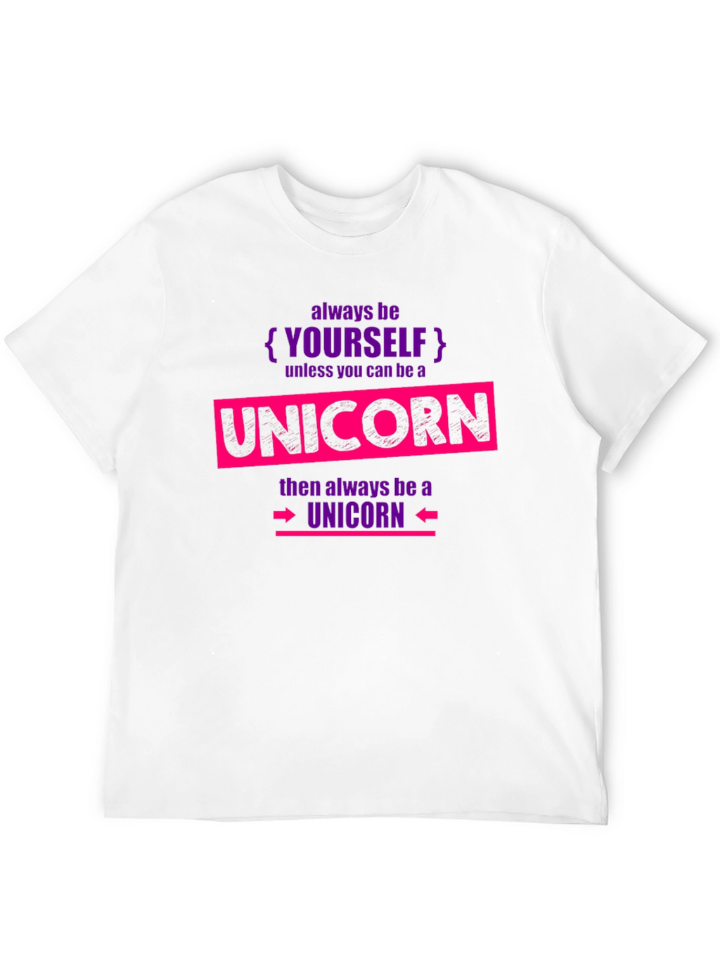 Always Be Yourself Unicorn T-Shirt