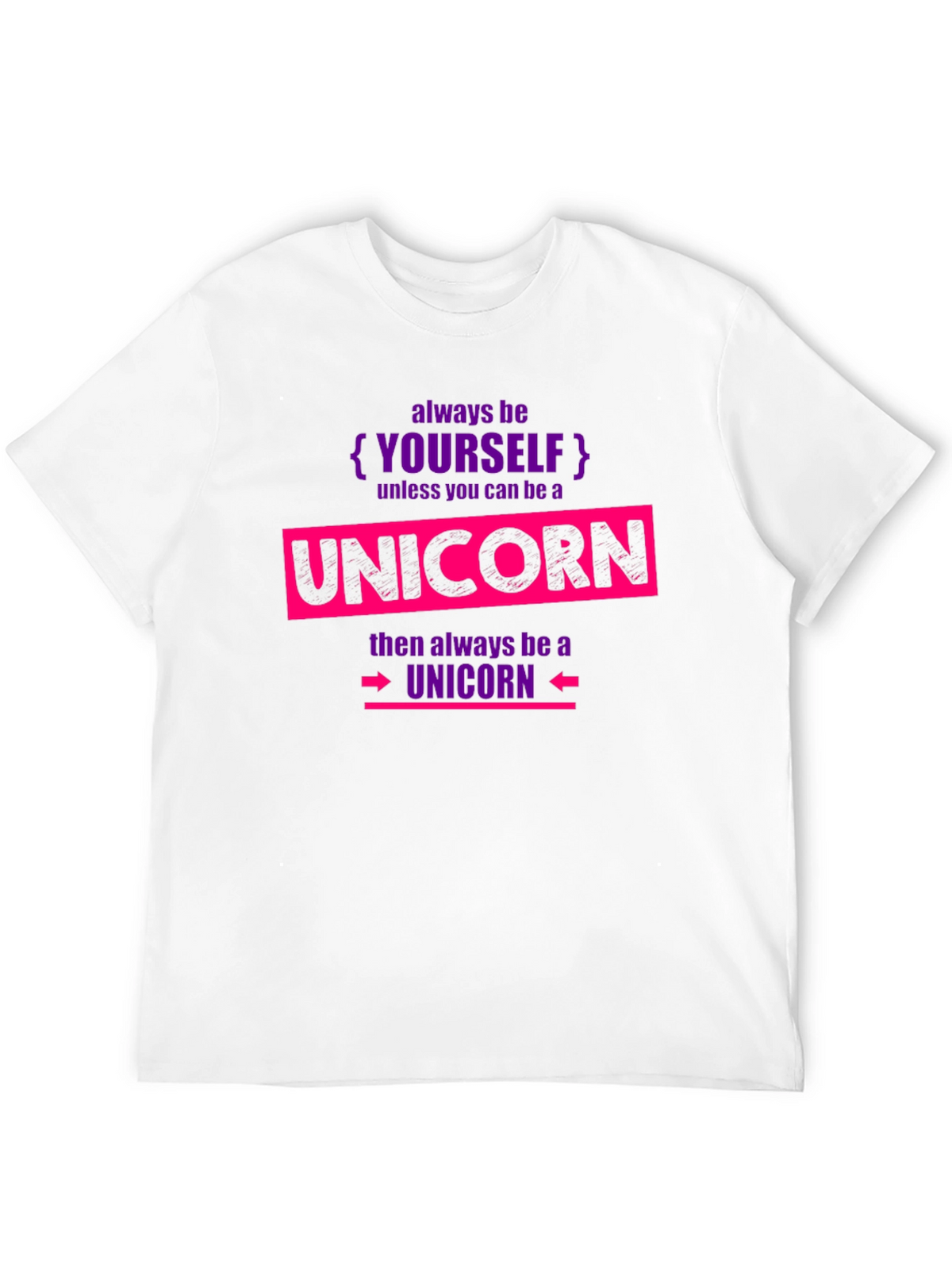 Always Be Yourself Unicorn T-Shirt