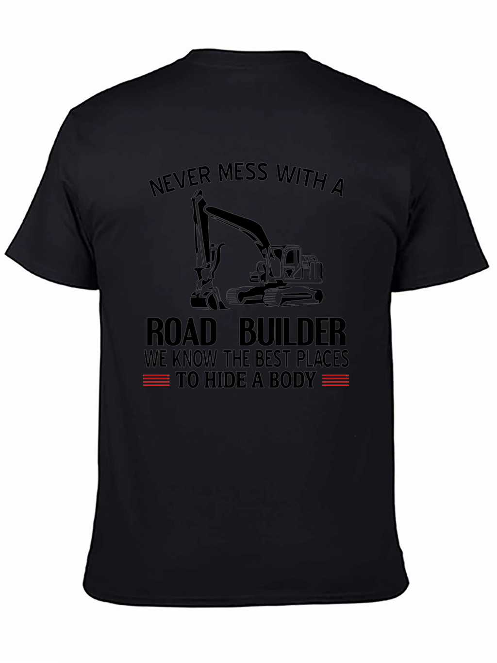 Road Builder T-Shirt - Funny Construction Tee