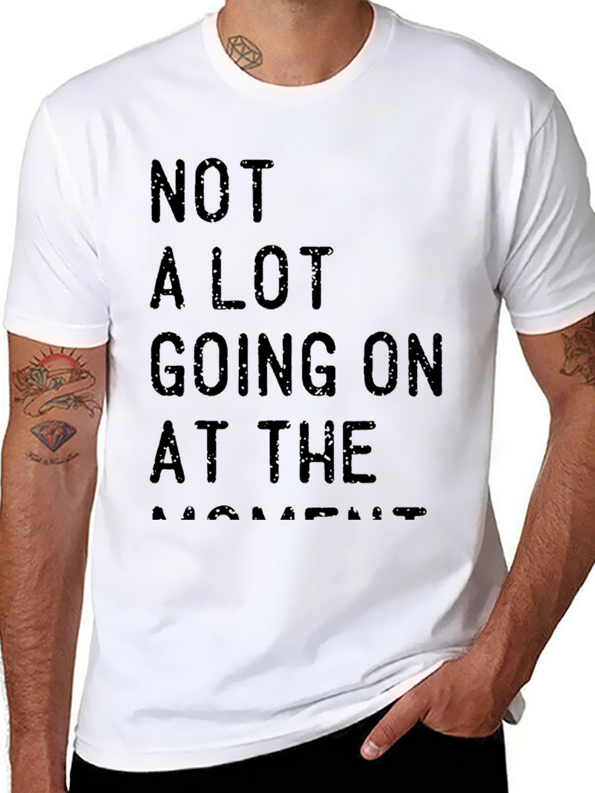 Not A Lot Going On At The Moment Tee