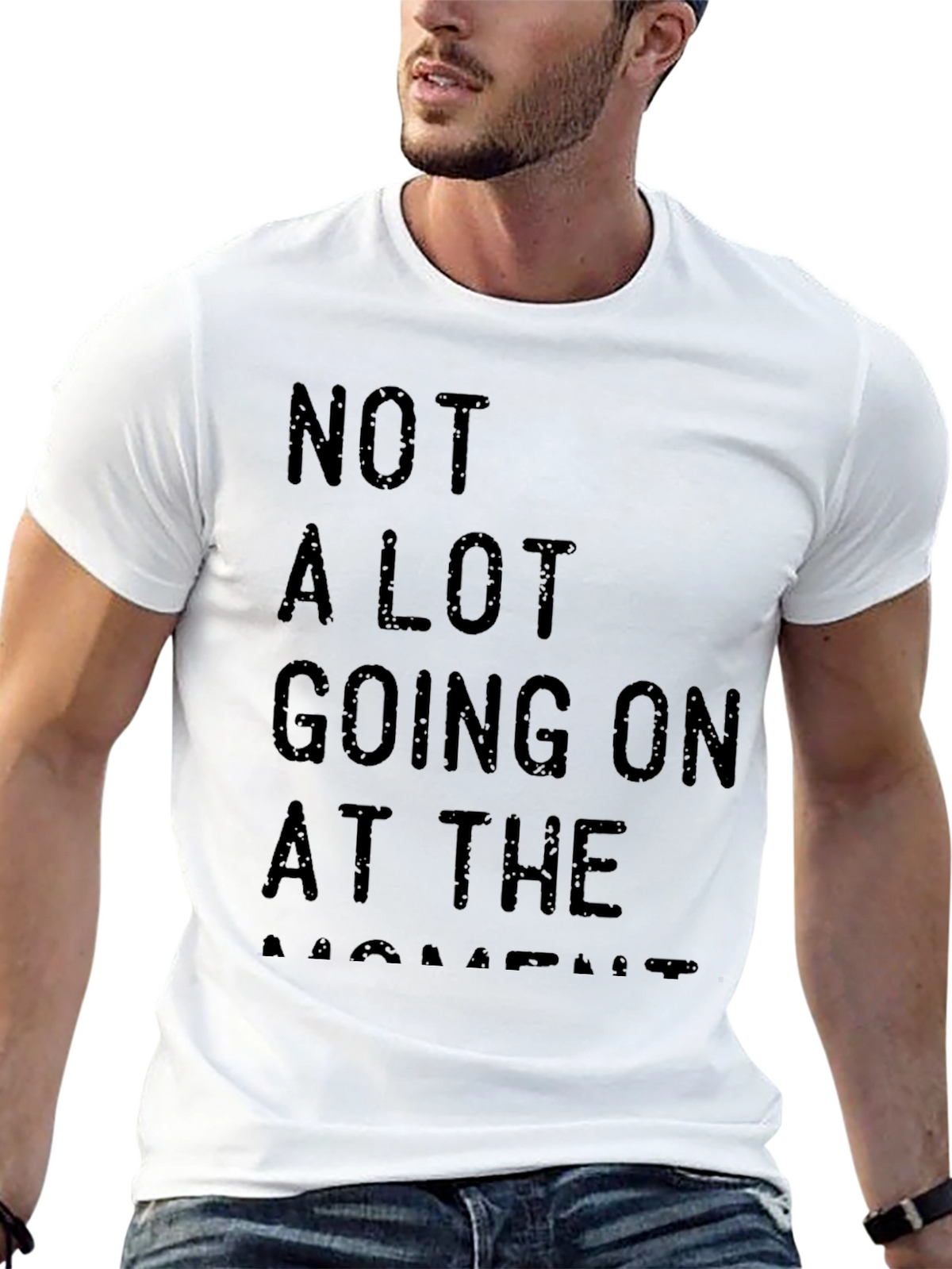 Not A Lot Going On At The Moment Tee