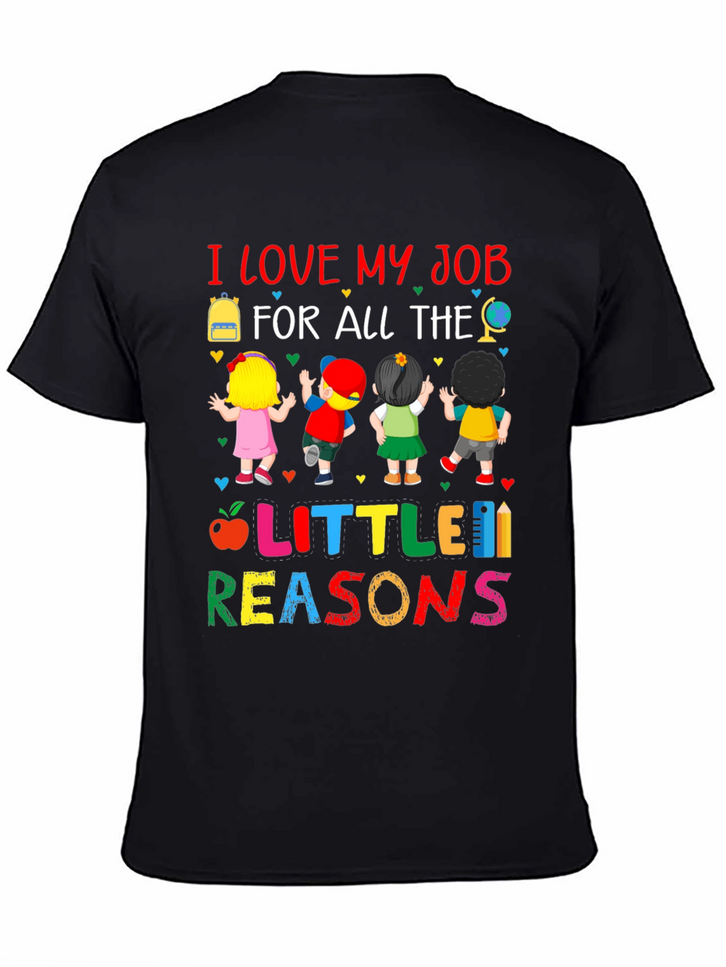 I Love My Job T-Shirt Teacher Gift