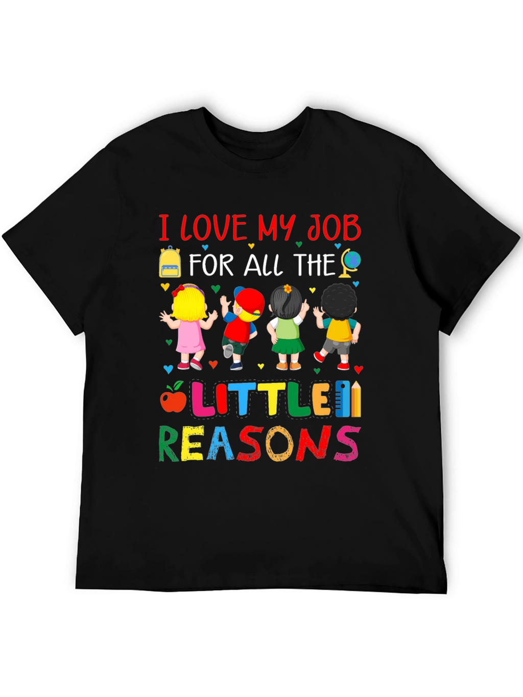 I Love My Job T-Shirt Teacher Gift