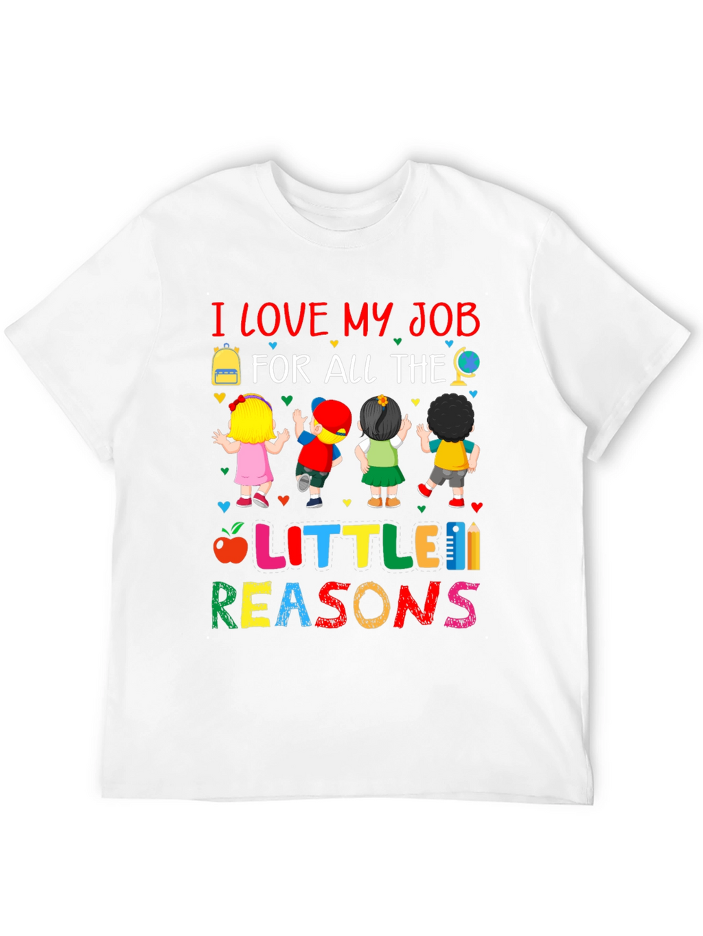 I Love My Job T-Shirt Teacher Gift