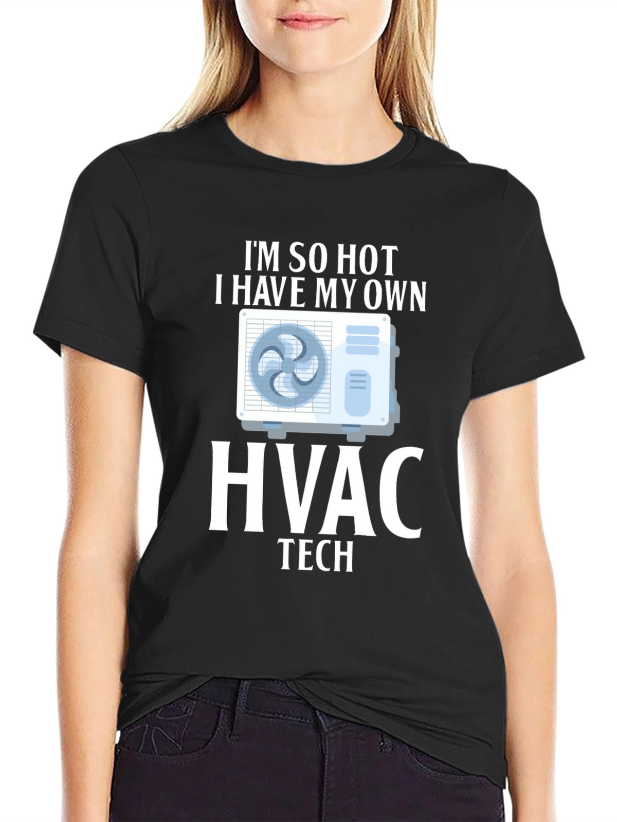 Im So Hot HVAC Tech T-Shirt