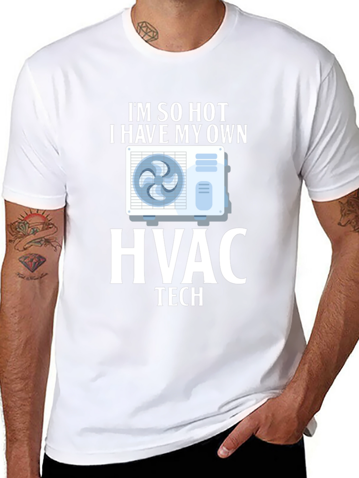 Im So Hot HVAC Tech T-Shirt