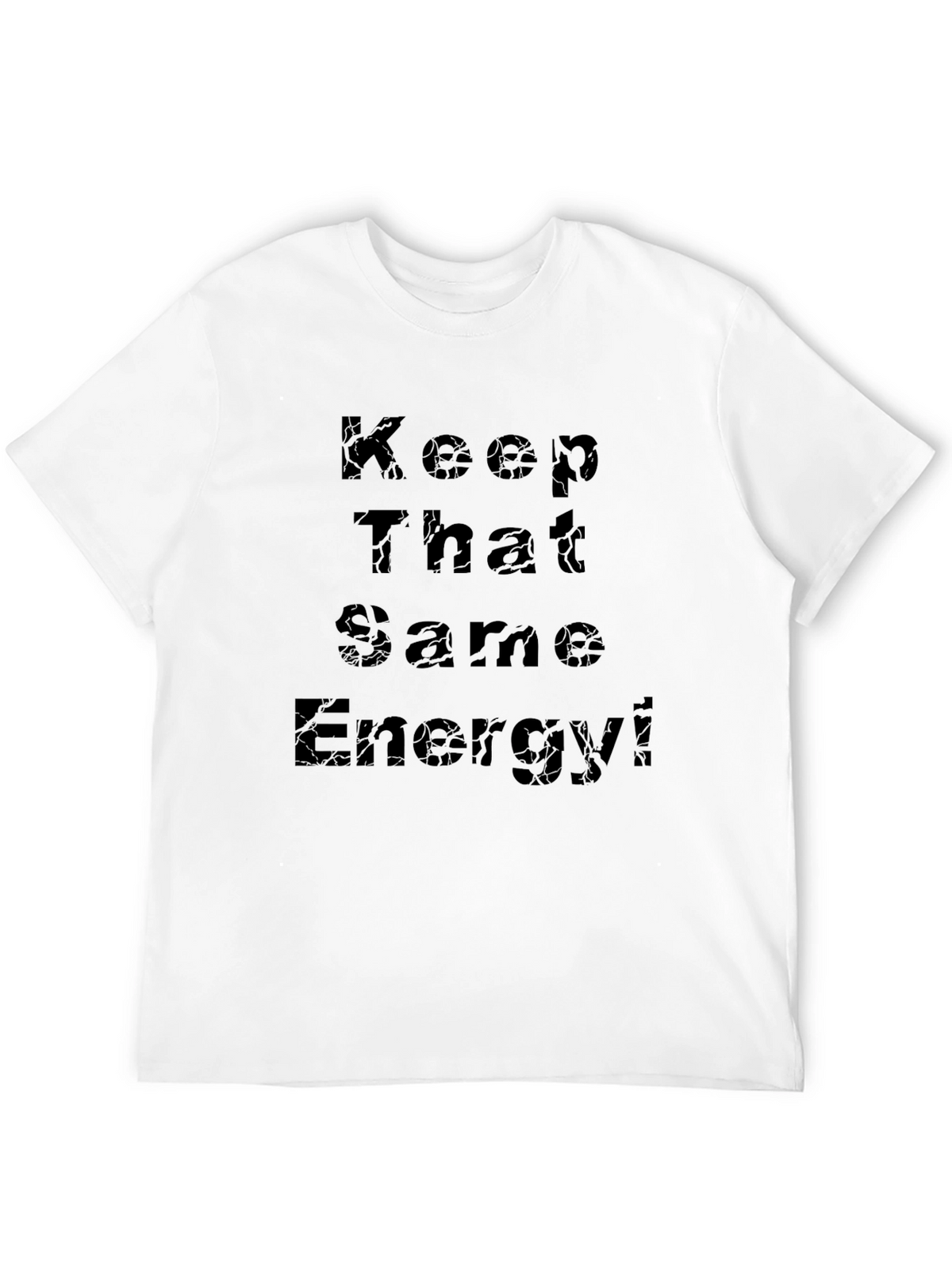 Keep That Same Energy Black T-Shirt