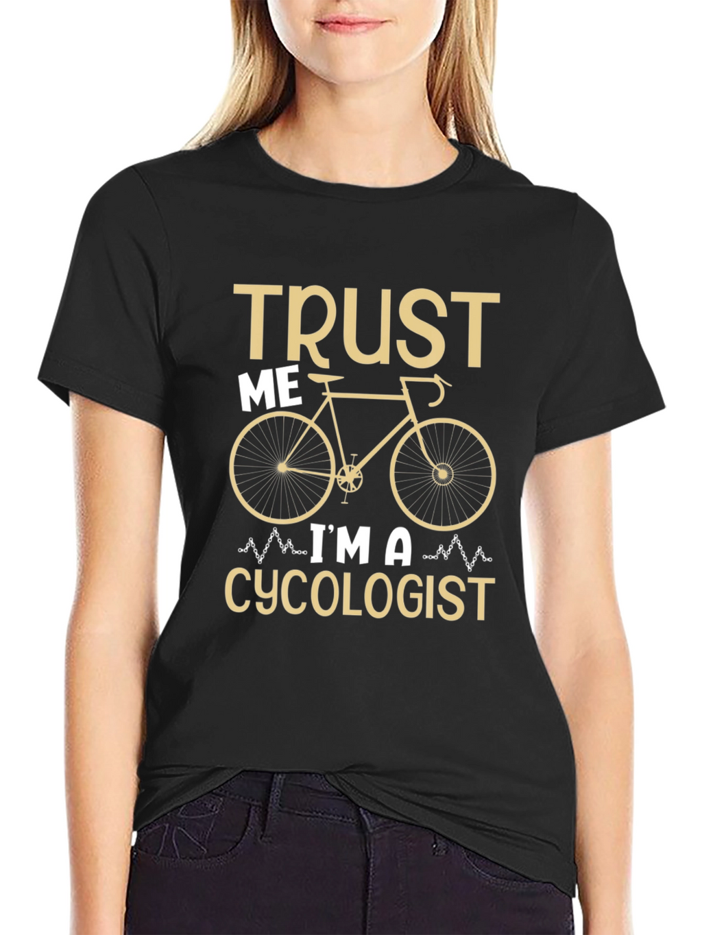 Trust Me Im a Cycologist T-Shirt
