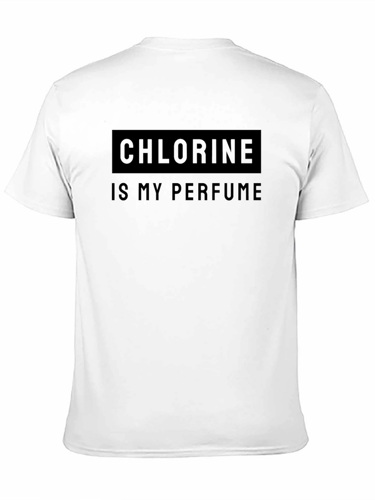 Chlorine is My Perfume Graphic T-Shirt