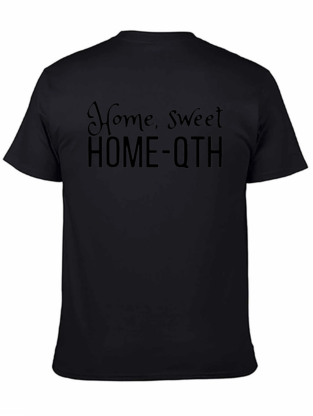 Home Sweet HOME-QTH Black T-Shirt