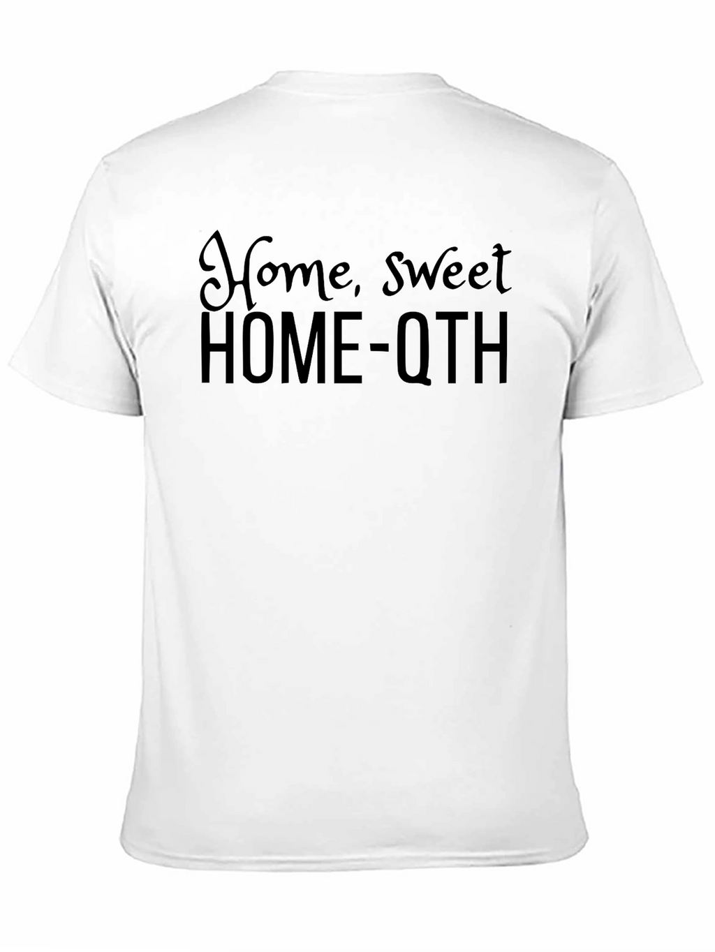 Home Sweet HOME-QTH Black T-Shirt