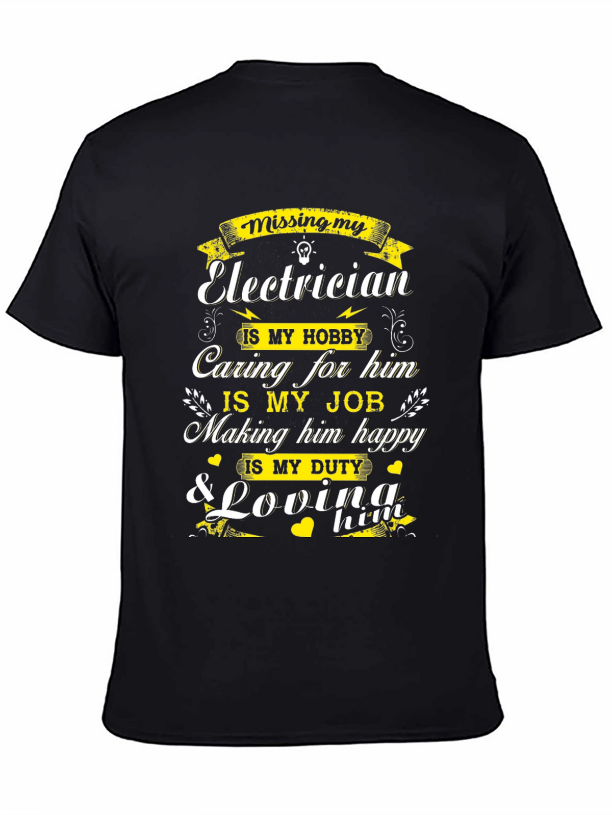 Missing My Electrician Graphic T-Shirt