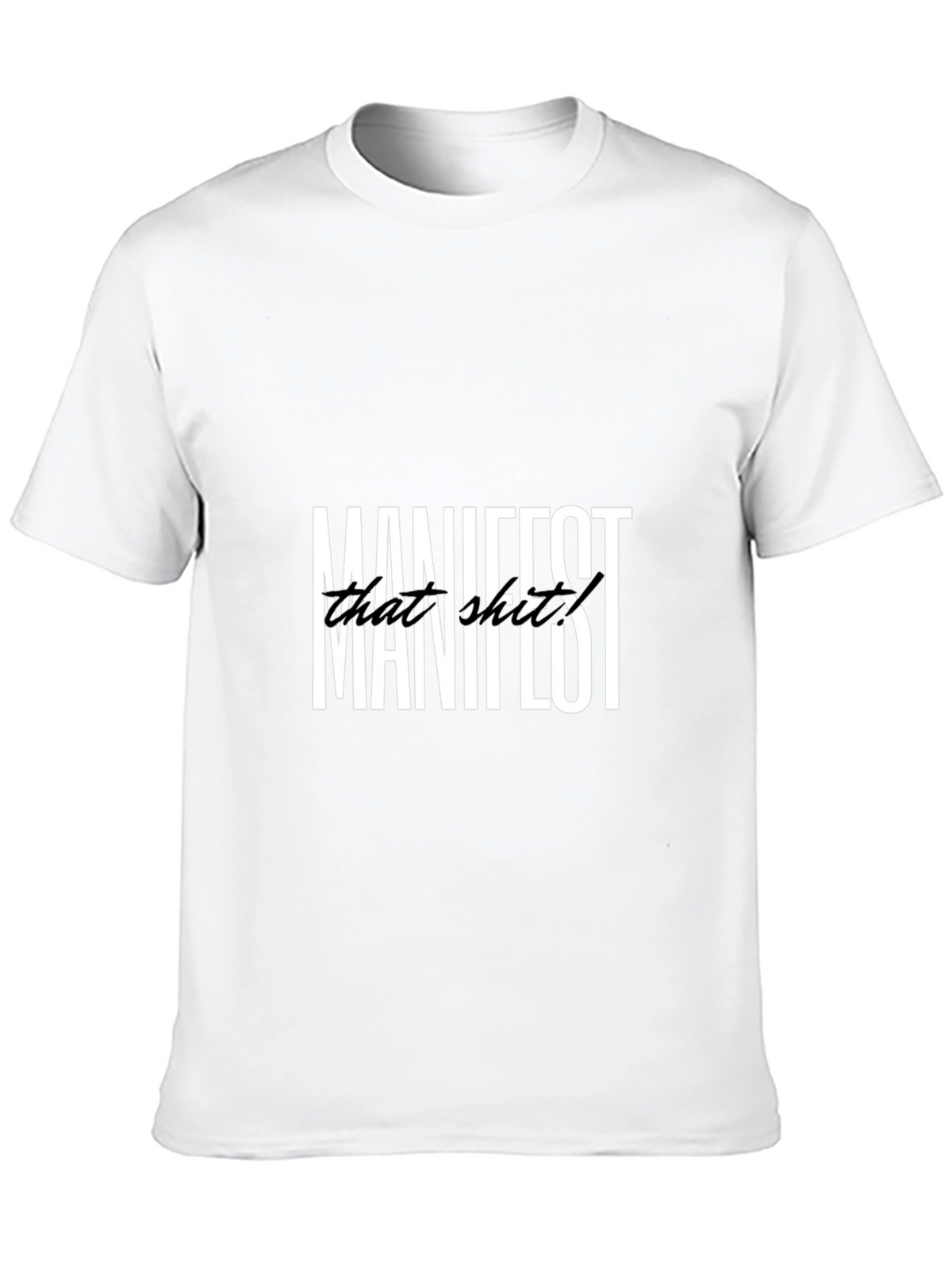 Manifest That Sh*t Graphic Tee