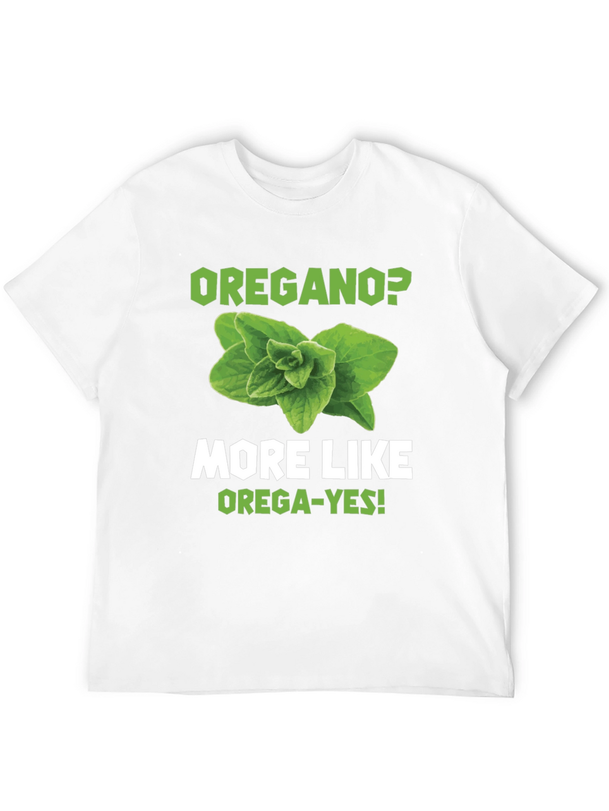 Oregano Pun Graphic T-Shirt - OREGA-YES!
